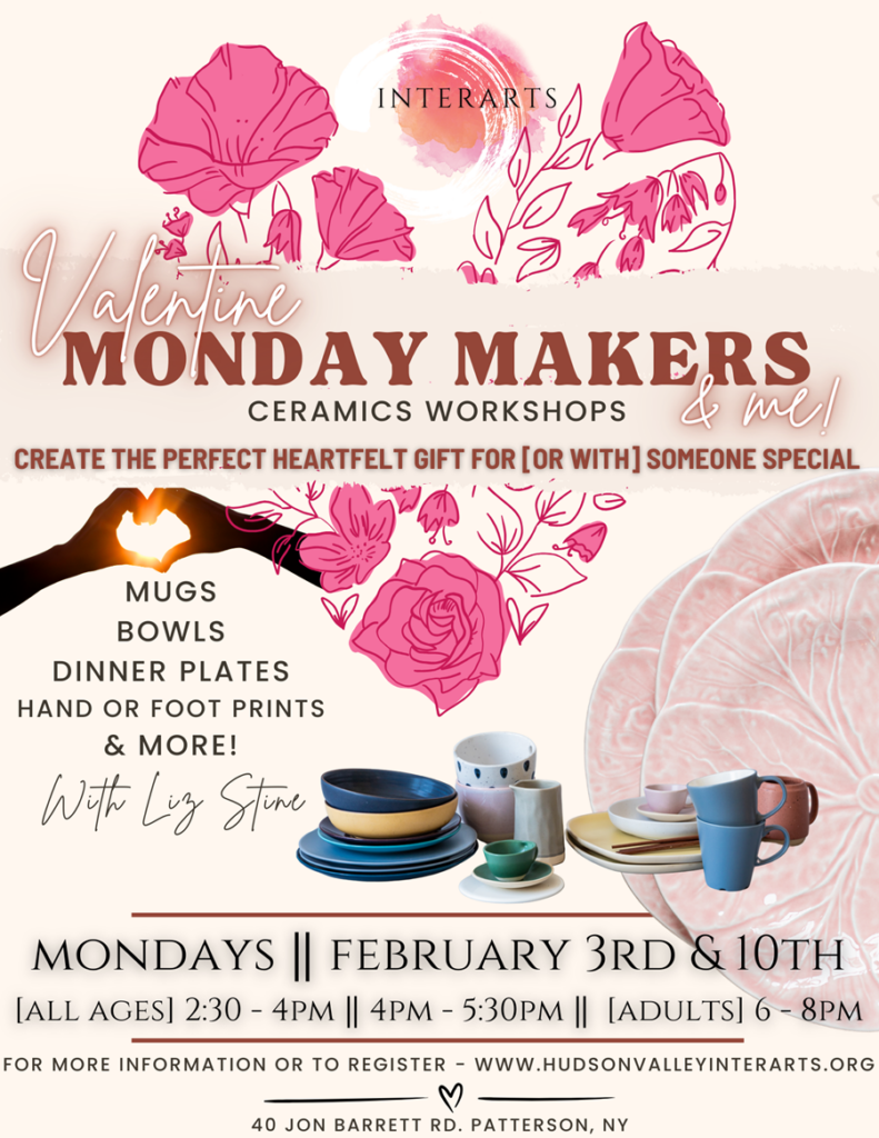 A flyer for Valentines Edition of InterArts Monday Makers Ceramics Class