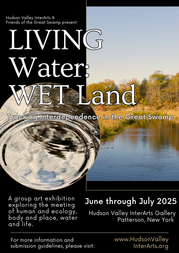 Cover Flyer for info on the Living Water: Wet Land exhibit.