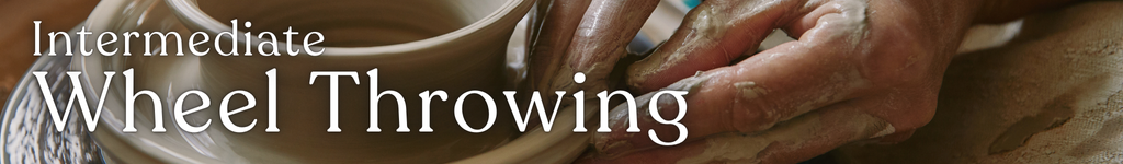 Intermediate Wheel Throwing Class at InterArts